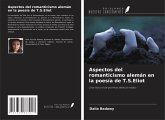 Aspectos del romanticismo alemán en la poesía de T.S.Eliot Aspectos del romanticismo alemán en la poesía de T.S.Eliot