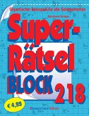 Superrätselblock 218 (5 Exemplare à 4,99 EUR) Superrätselblock 218 (5 Exemplare à 4,99 EUR)