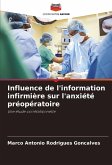 Influence de l'information infirmière sur l'anxiété préopératoire Influence de l'information infirmière sur l'anxiété préopératoire