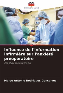 Influence de l'information infirmière sur l'anxiété préopératoire - Rodrigues Goncalves, Marco Antonio