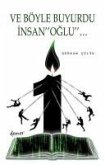 Ve Böyle Buyurdu Insanoglu
