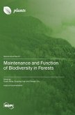 Maintenance and Function of Biodiversity in Forests Maintenance and Function of Biodiversity in Forests