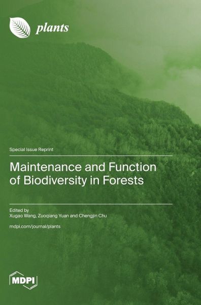 Maintenance and Function of Biodiversity in Forests Maintenance and Function of Biodiversity in Forests