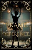 Frame of Reference Frame of Reference