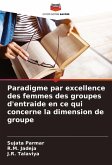 Paradigme par excellence des femmes des groupes d'entraide en ce qui concerne la dimension de groupe Paradigme par excellence des femmes des groupes d'entraide en ce qui concerne la dimension de groupe