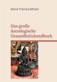 Das große Astrologische Gesundheitshandbuch