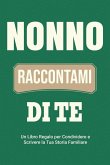 Nonno, Raccontami di Te Nonno, Raccontami di Te