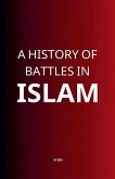 A History of Battles in Islam A History of Battles in Islam