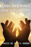 Discovering One's Purpose Discovering One's Purpose