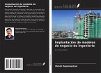 Implantación de modelos de negocio de ingeniería Implantación de modelos de negocio de ingeniería
