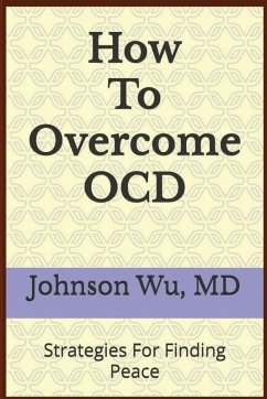 How To Overcome OCD - Wu, Johnson