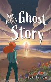 Not Just A Ghost Story