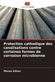 Protection cathodique des canalisations contre certaines formes de corrosion microbienne