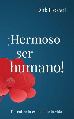 ¡Hermoso ser humano! - Hessel, Dirk ¡Hermoso ser humano! - Hessel, Dirk