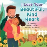 I Love Your Beautiful, Kind Heart I Love Your Beautiful, Kind Heart