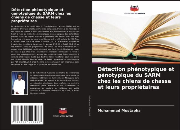 Détection phénotypique et génotypique du SARM chez les chiens de chasse et leurs propriétaires Détection phénotypique et génotypique du SARM chez les chiens de chasse et leurs propriétaires