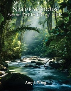 Natural Foods from the Tapestry of Life - Wing, Amy J
