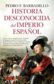 Historia Desconocida del Imperio Espanol