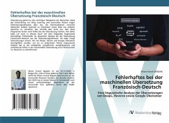 Fehlerhaftes bei der maschinellen Übersetzung Französisch-Deutsch Fehlerhaftes bei der maschinellen Übersetzung Französisch-Deutsch