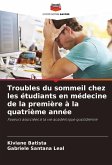 Troubles du sommeil chez les étudiants en médecine de la première à la quatrième année Troubles du sommeil chez les étudiants en médecine de la première à la quatrième année