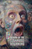 Building of the Strangers beginning