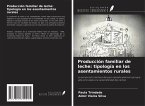 Producción familiar de leche: tipología en los asentamientos rurales