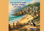 Les vacances d'été de Caya et Kaki à la plage Les vacances d'été de Caya et Kaki à la plage