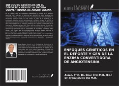 Cover ENFOQUES GENÉTICOS EN EL DEPORTE Y GEN DE LA ENZIMA CONVERTIDORA DE ANGIOTENSINA