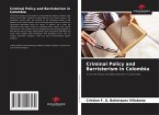 Criminal Policy and Barristerism in Colombia