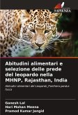 Abitudini alimentari e selezione delle prede del leopardo nella MHNP, Rajasthan, India Abitudini alimentari e selezione delle prede del leopardo nella MHNP, Rajasthan, India