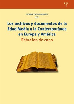 Cover Los archivos y documentos de la Edad Media a la Contemporánea en Europa y América