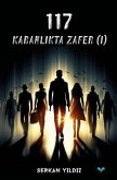 117 Karanlikta Zafer 1 117 Karanlikta Zafer 1