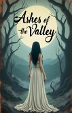 Ashes of the valley Ashes of the valley