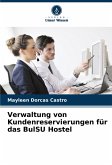 Verwaltung von Kundenreservierungen für das BulSU Hostel Verwaltung von Kundenreservierungen für das BulSU Hostel