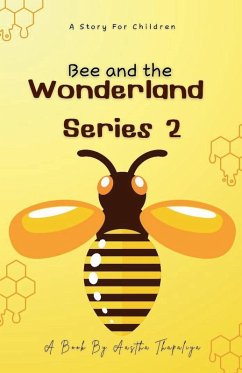 Bee and the Wonderland - Thapaliya, Aastha