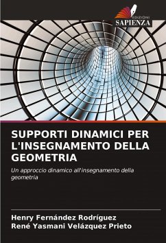 SUPPORTI DINAMICI PER L'INSEGNAMENTO DELLA GEOMETRIA - Fernández Rodríguez, Henry;Velázquez Prieto, René Yasmani