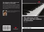 The relevance of the classics and the tradition of innovation