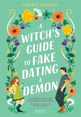 A Witch's Guide to fake dating a demon (eBook, ePUB) A Witch's Guide to fake dating a demon (eBook, ePUB)