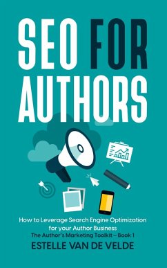 Cover SEO for Authors: How to Leverage Search Engine Optimization for your Author Business (The Author's Marketing Toolkit, #1) (eBook, ePUB)