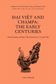 пi Vi¿t and Champa: The Early Centuries - The Dynasties of Ðinh, Ti¿n (Former) Lê, Lý, and Tr¿n (A Traveller's Story of Vietnam's Past, #3) (eBook, ePUB) пi Vi¿t and Champa: The Early Centuries - The Dynasties of Ðinh, Ti¿n (Former) Lê, Lý, and Tr¿n (A Traveller's Story of Vietnam's Past, #3) (eBook, ePUB)