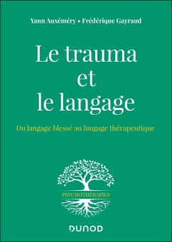 Le trauma et le langage (eBook, ePUB) - Auxéméry, Yann; Gayraud, Frédérique