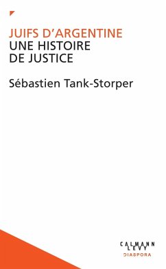 Juifs d'Argentine (eBook, ePUB) - Tank-Storper, Sébastien