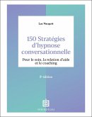 150 stratégies d'hypnose conversationnelle - 2e éd. (eBook, ePUB)