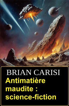 Cover Antimatière maudite : science-fiction (eBook, ePUB)