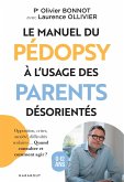 Le manuel du pédopsy à l'usage des parents désorientés (eBook, ePUB) Le manuel du pédopsy à l'usage des parents désorientés (eBook, ePUB)