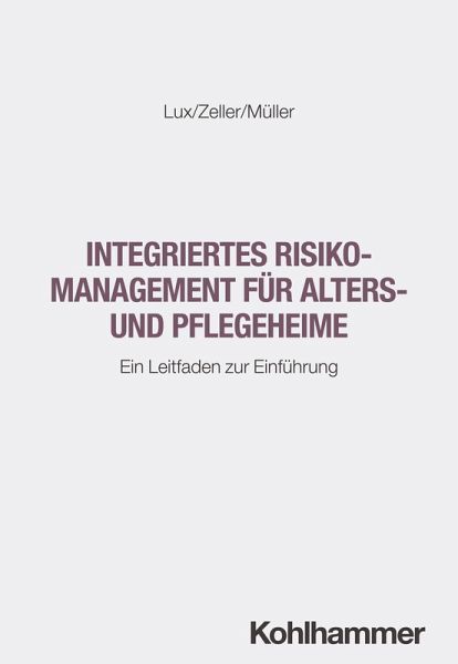 Integriertes Risikomanagement für Alters- und Pflegeheime (eBook, PDF)