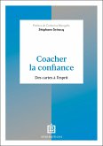 Coacher la confiance (eBook, ePUB) Coacher la confiance (eBook, ePUB)