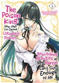 The Poison King: Now that I've Gained Ultimate Power, the Bewitching Beauties in My Harem Can't Get Enough of Me Volume 5 (eBook, ePUB) The Poison King: Now that I've Gained Ultimate Power, the Bewitching Beauties in My Harem Can't Get Enough of Me Volume 5 (eBook, ePUB)
