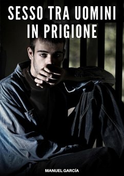Sesso tra Uomini in Prigione (eBook, ePUB) - García, Manuel