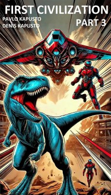 First Civilization (eBook, ePUB) - Kapusto, Pavlo; Kapusto, Denis